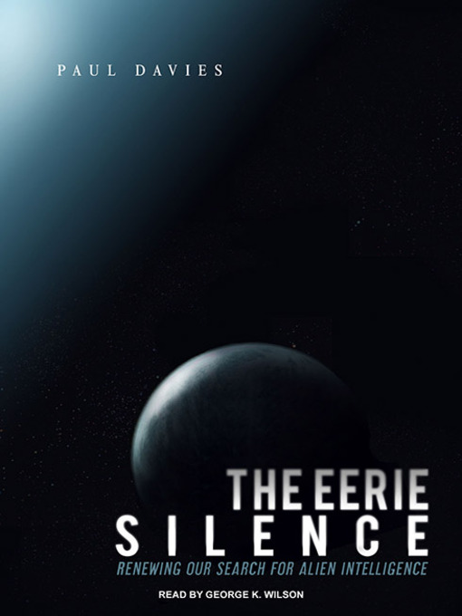 Title details for The Eerie Silence by Paul Davies - Wait list